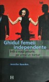 Ghidul Femeii Independente - Jennifer Bawden, Humanitas, 2004, 210 pagini, Psihologie Dezvoltare Personala