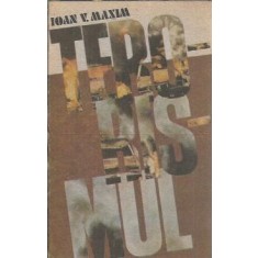 Terorismul. Cauze, efect si masuri de combatere - Ioan V. Maxim