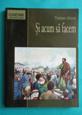 Traian Dorz &amp;ndash; Si acum sa facem foto