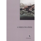 A Nibelung-&eacute;nek - &Oacute;-n&eacute;met hősk&ouml;ltem&eacute;ny