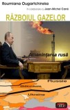 Războiul gazelor. Ameninţarea rusă - Paperback brosat - Jean-Michel Carr&eacute;, Roumiana Ougartchinska - Antet Revolution