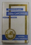 ZODIA CANCERULUI - ROMAN ISTORIC de M. SADOVEANU , 1942
