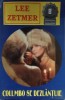 Columbo se dezlantuie - Lee Zetmer, 1998, Editura Lucman, Carte politista, Romana, 144 pagini, Paperback