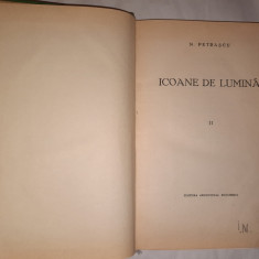 ICOANE DE LUMINA VOL II DE N. PETRASCU , BUCURESTI , 1938