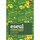 Literatura Romana. Eseul Varianta Rapida De Pregatire Pentru Bacalaureat, Marilena Lascar, Liliana Paicu, 2024
