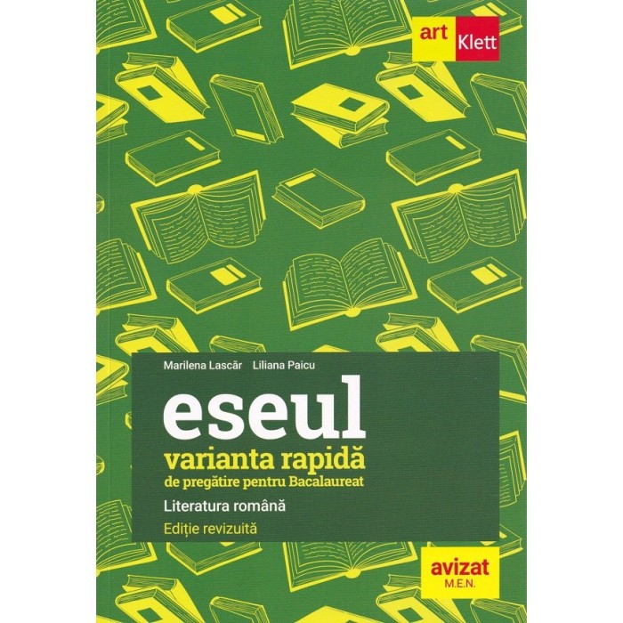 Literatura Romana. Eseul Varianta Rapida De Pregatire Pentru Bacalaureat, Marilena Lascar, Liliana Paicu, 2024