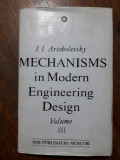 Mechanisms in Modern Engineering Design - I. I. Artobolevsky / R8P2S, Alta editura