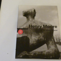 Henry Moore - ultimii 10 ani