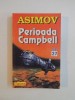 PERIOADA CAMPBELL de ISAAC ASIMOV , 1999