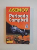 PERIOADA CAMPBELL de ISAAC ASIMOV , 1999