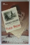 PIATA ROSIE de DOMINIQUE FERNANDEZ , 2010