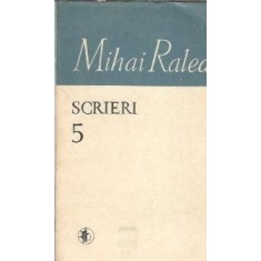 Scrieri (volumul 5) - Mihai Ralea