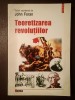 John Foran (coord.) - Teoretizarea revoluțiilor (uzată, vezi descriere!)