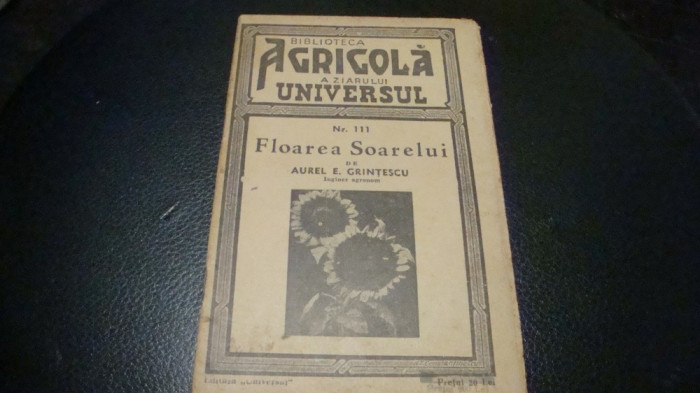 E. Grintescu - Floarea soarelui- biblioteca agricola Universul - 1945