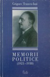 Memorii politice (1921-1938) - Grigore Trancu-Iasi (putin uzata)