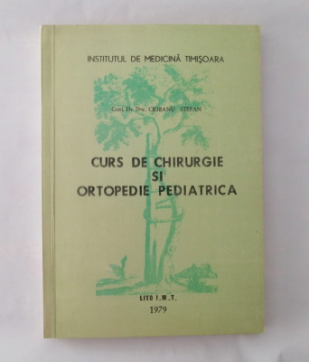 Curs de chirurgie si ortopedie pediatrica, Ciobanu Stefan, 1979 foto