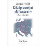 K&ouml;z&eacute;p-eur&oacute;pai tal&aacute;lkoz&aacute;saim - 18 &eacute;v - 41 arck&eacute;p - Kiss Gy. Csaba