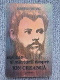 Cuvinte si marturii despre Ion Creanga, Dumitru Furtuna, 1990, 165 pag, stare fb