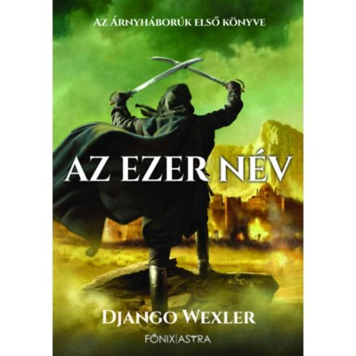 Az Ezer N&amp;eacute;v - Django Wexler foto