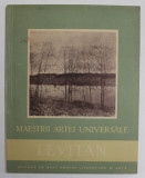 LEVITAN 1861- 1900 de A.M. CORDESCU , SERIA &#039;&#039; MAESTRII ARTEI UNIVERSALE &#039;&#039; , 1959