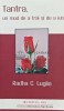 Tantra, un mod de a trai si a iubi - Radha C. Luglio, 2009, 230 pagini, brosata. Ezoterism