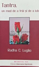 Tantra, un mod de a trai si de a iubi - 2009 - Radha C. Luglio (AQ40)