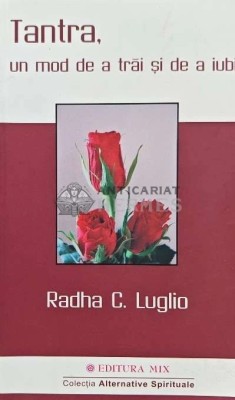 Tantra, un mod de a trai si de a iubi - 2009 - Radha C. Luglio (AQ40) foto
