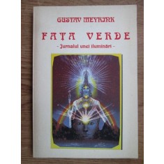 Gustav Meyrink - Fata verde. Jurnalul unei iluminari