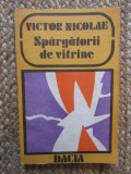 Spargatorii de vitrine de Victor Nicolae, ACS