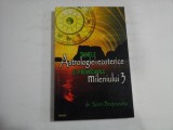 TAINELE ASTROLOGIEI EZOTERICE SI PROVOCARILE MILENIULUI 3 - SORIN BRATOVEANU