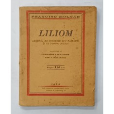 LILIOM , LEGENDA DE SUBURBIE IN 7 TABLOURI SI UN PROLOG SCENIC de FRANCISC MOLNAR , 1922