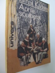 Aprilie spulberat - Ismail Kadare