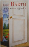 Ratacit in casa oglinzilor &ndash; John Barth