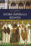 Istoria Imperiului bizantin - Hardcover - Alexander Alexandrovich Vasiliev - Polirom