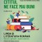 Cititul ne face mai buni. Limba și literatura rom&acirc;nă. Noțiuni, aplicații, repere istorice. Clasa a XI-a