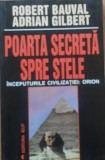 Poarta secreta spre stele - Robert Bauval