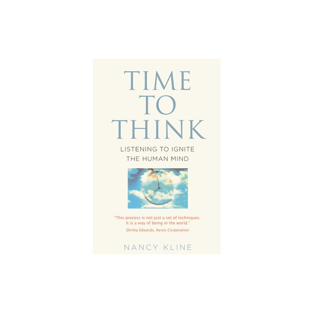Time to Think: Listening to Ignite the Human Mind