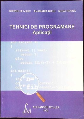 TEHNICI DE PROGRAMARE. APLICATII-CORNELIA IVASC, ANAMARIA RUSU, MONA PRUNA-259594 foto