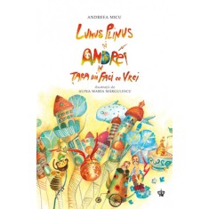 LUNUS PLINUS SI ANDREI IN TARA LUI FACI CE VREI - ANDREEA MICU *in tipla*