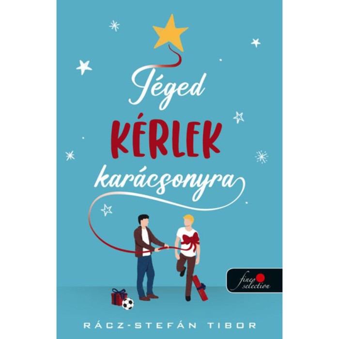 T&eacute;ged k&eacute;rlek kar&aacute;csonyra - R&aacute;cz-Stef&aacute;n Tibor