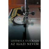 Az igazi nevem - Ljudmila Ulickaja