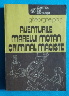 Gheorghe Pitut &amp;ndash; Aventurile marelui motan criminal Maciste ( Florin Puca ) foto