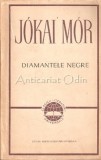 Diamantele Negre - Jokai Mor, Editura Pentru Literatura Universala, 1965, Colectia Clasicii Literaturii Universale, Carte Veche