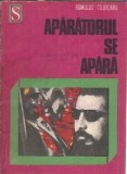 Aparatorul se apara Romulus Cojocaru Editura Dacia 1974 Roman Politist Clasic Literatura Romana Carte Veche