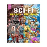 How to draw sci-fi heroes &amp; villains: brainstorm, design, and bring to life teams of cosmic characters, atrocious androids, celestial creatures - and
