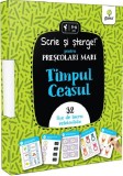 Timpul si ceasul. Scrie si sterge! Prescolari mari - Autor Anonim