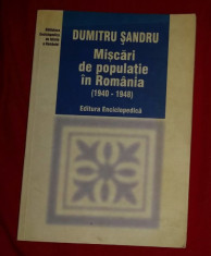 Miscari de populatie in Romania : (1940-1948) / Dumitru Sandru foto