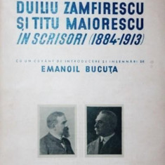 DUILIU ZAMFIRESCU SI TITU MAIORESCU IN SCRISORI 1884 1913