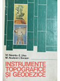 M. Neamtu - Instrumente topografice si geodezice (Editia: 1982)