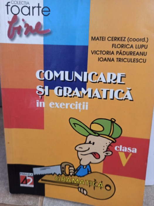 Matei Cerkez - Comunicare si gramatica in exercitii, clasa a V-a (2003)
